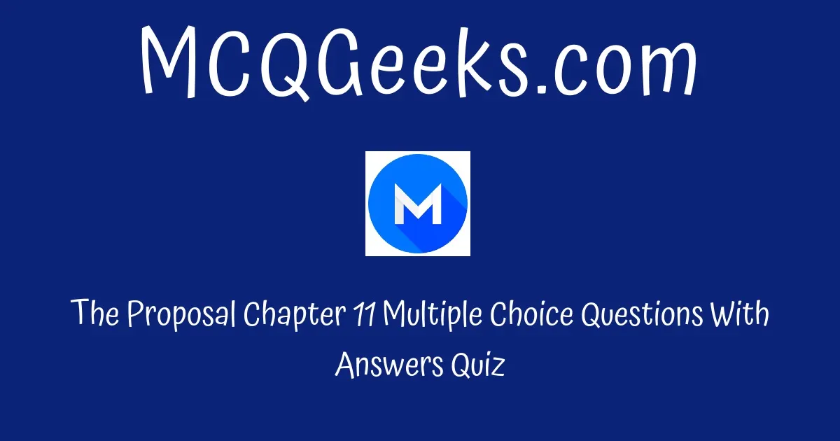 mcq-questions-for-class-10-english-first-flight-the-proposal-chapter