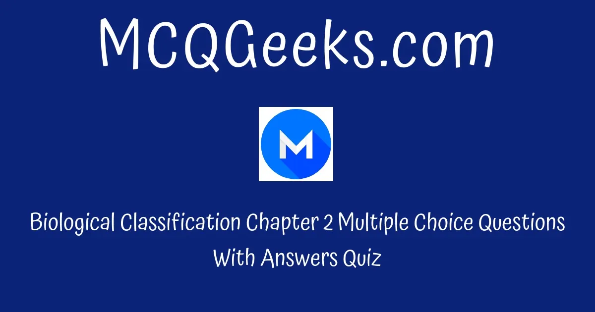 MCQ Questions For Class 11 Biology Biological Classification Chapter 2 ...