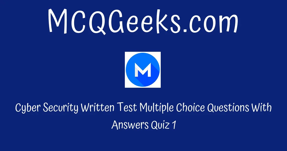 Practice Cyber Security Written Test Multiple Choice Questions Quiz-1 ...