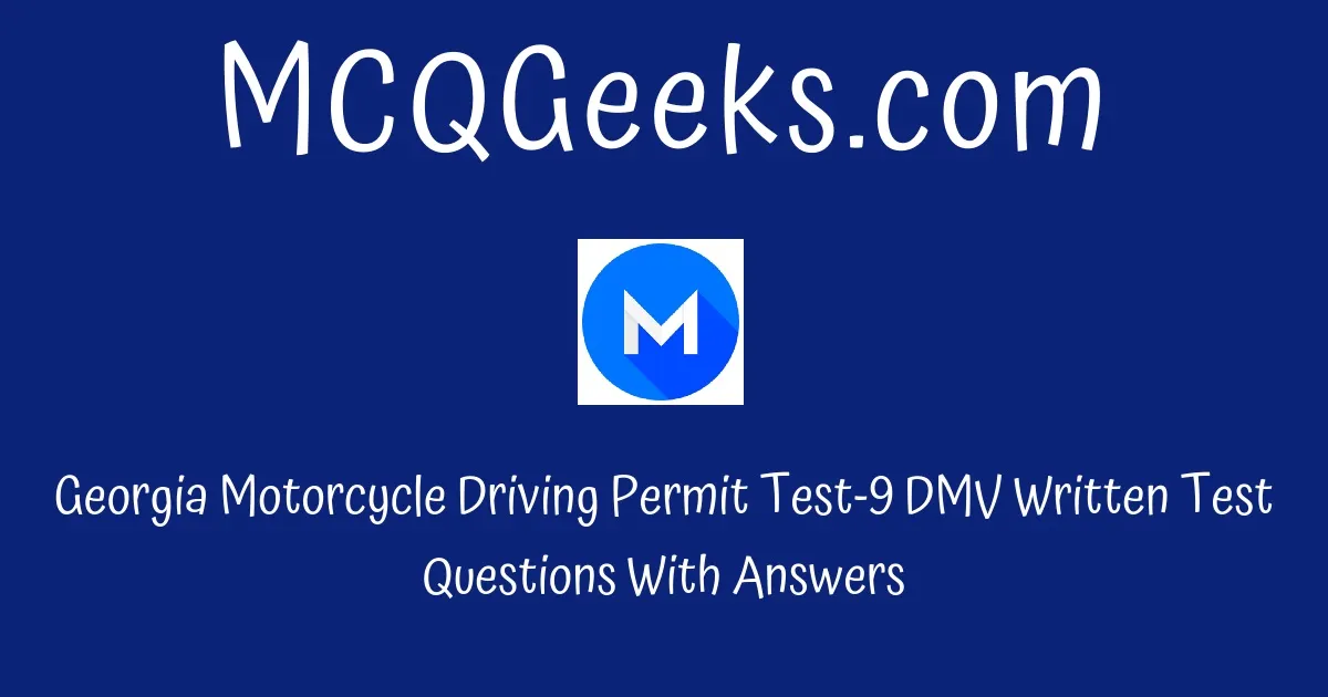 Georgia Motorcycle Driving Permit Test-9 - DMV Written Test Questions