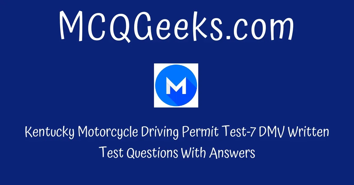 Kentucky Motorcycle Driving Permit Test-7 - DMV Written Test Questions