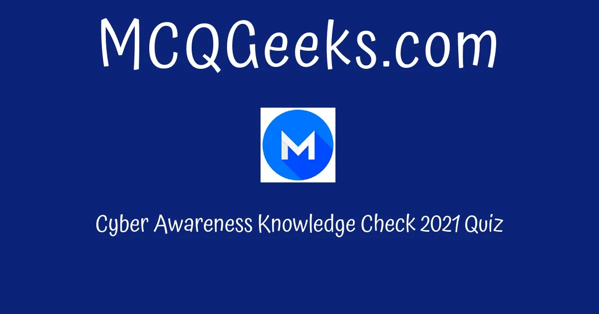 Cyber Awareness Knowledge Check 2021 Quiz Solution