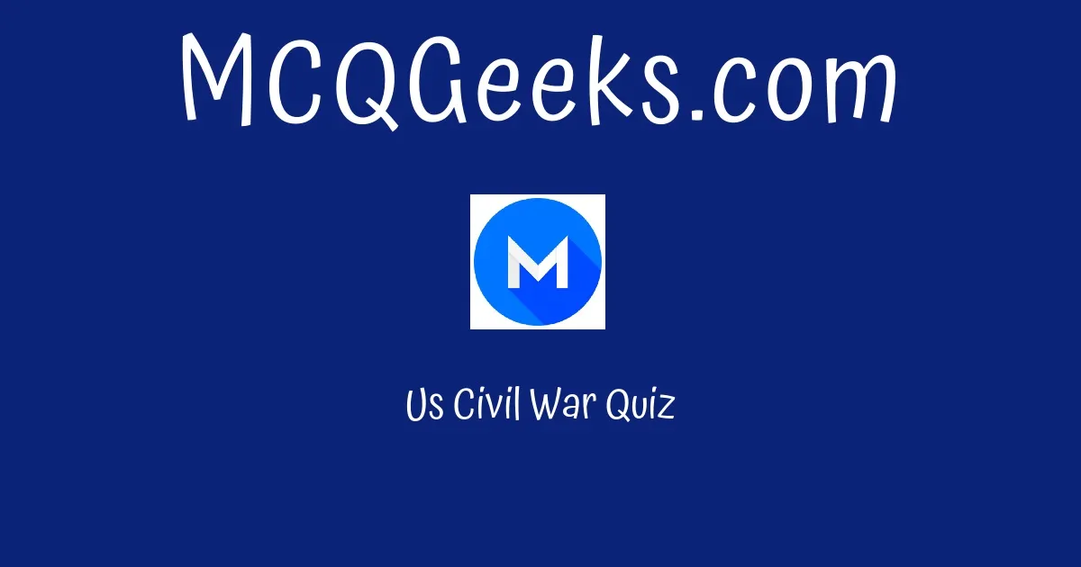 us-civil-war-quiz-mcqgeeks